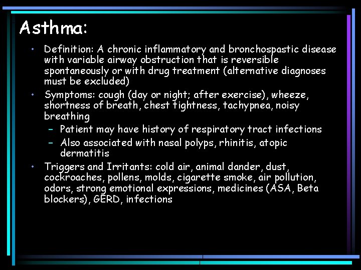 Asthma: • Definition: A chronic inflammatory and bronchospastic disease with variable airway obstruction that Asthma: • Definition: A chronic inflammatory and bronchospastic disease with variable airway obstruction that