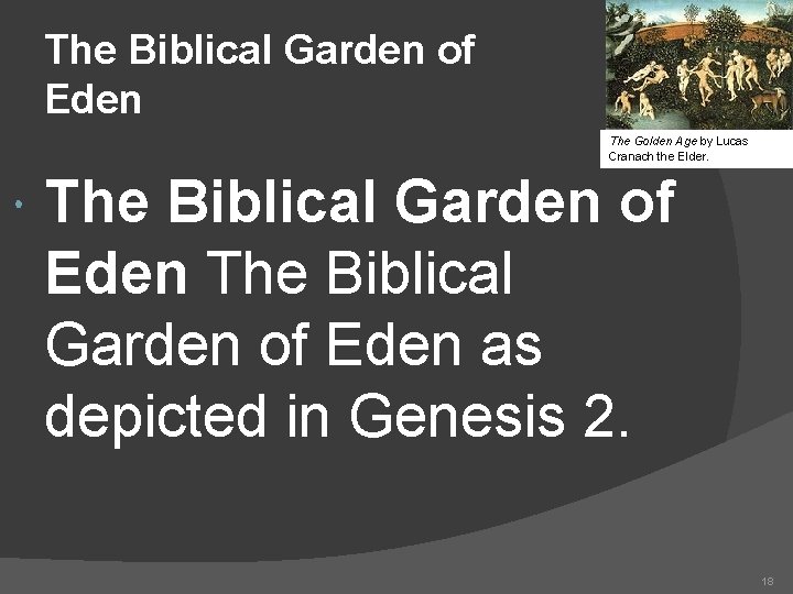 The Biblical Garden of Eden The Golden Age by Lucas Cranach the Elder. The