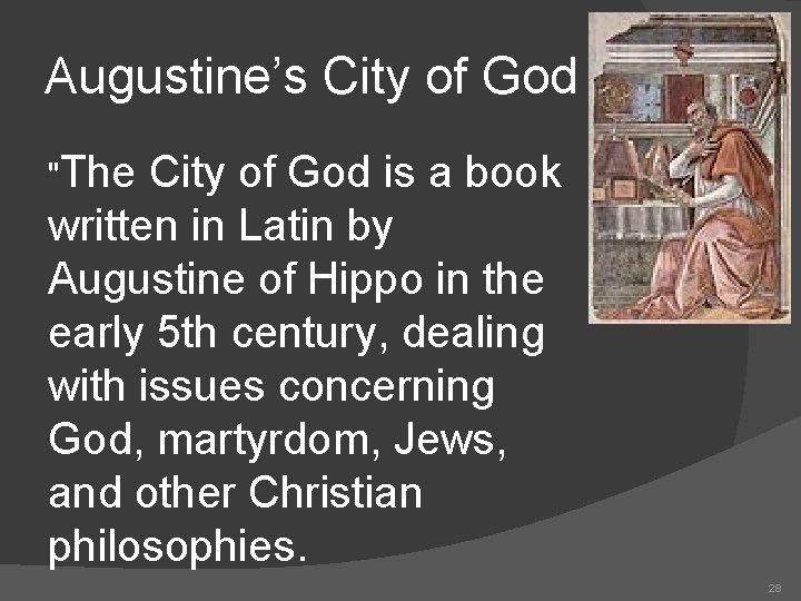 Augustine’s City of God "The City of God is a book written in Latin