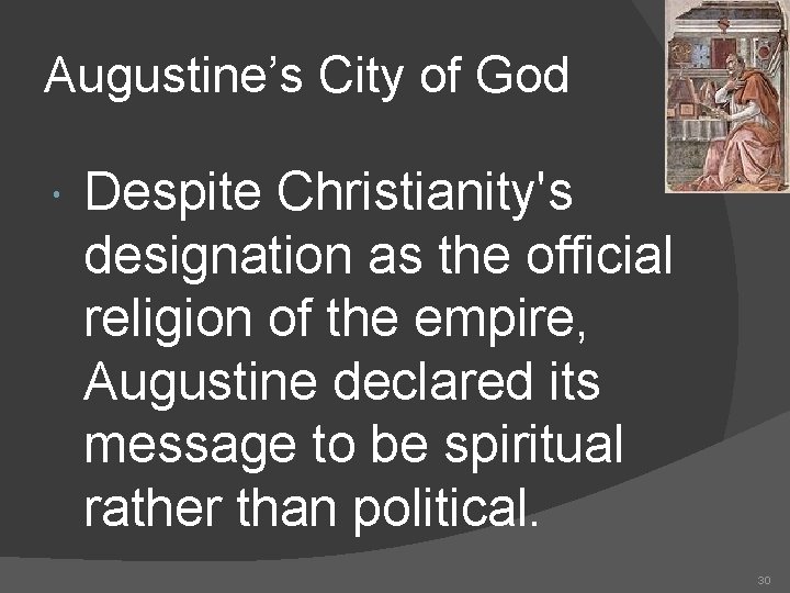 Augustine’s City of God Despite Christianity's designation as the official religion of the empire,