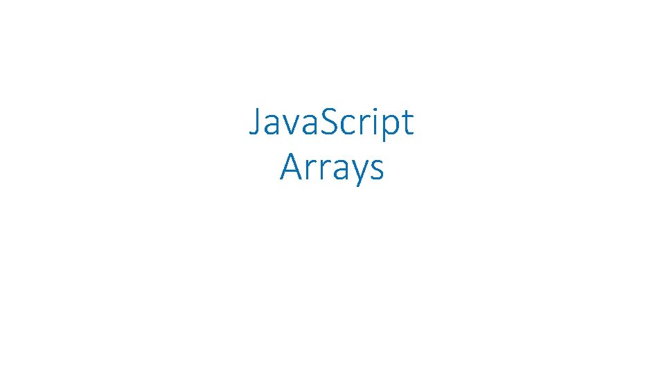 Java. Script Arrays 