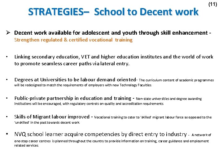 STRATEGIES– School to Decent work (11) Ø Decent work available for adolescent and youth