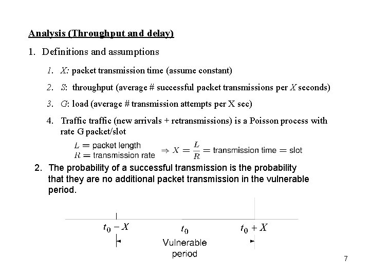 Analysis (Throughput and delay) 1. Definitions and assumptions 1. X: packet transmission time (assume