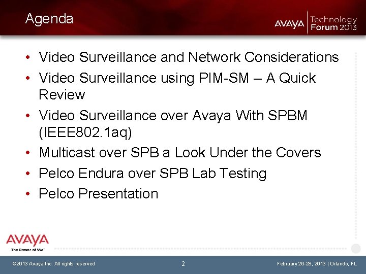 Agenda • Video Surveillance and Network Considerations • Video Surveillance using PIM-SM – A