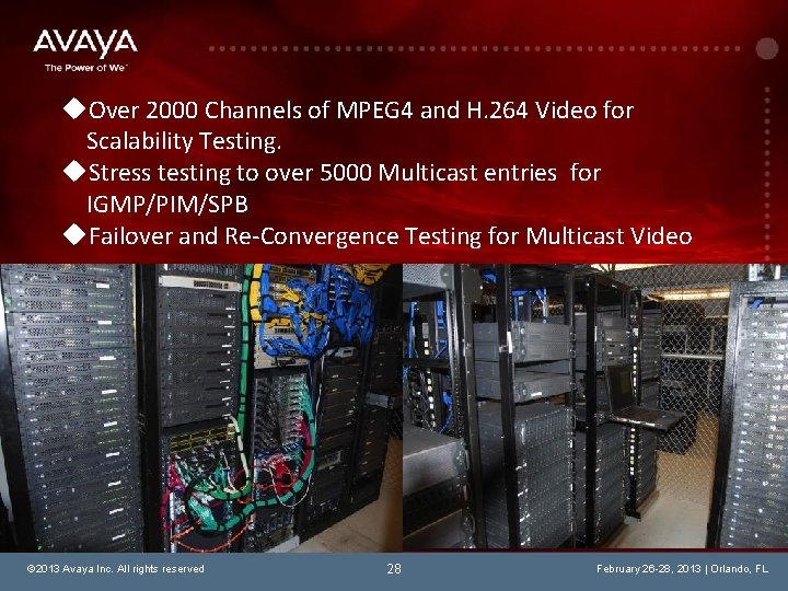 u. Over 2000 Channels of MPEG 4 and H. 264 Video for Scalability Testing.