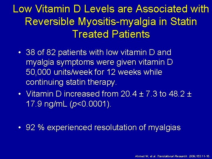 Low Vitamin D Levels are Associated with Reversible Myositis-myalgia in Statin Treated Patients •