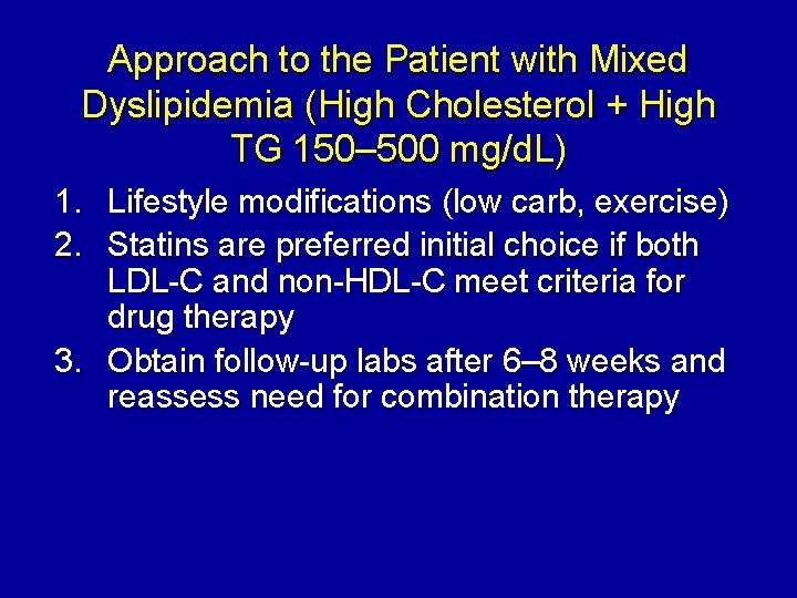 Approach to the Patient with Mixed Dyslipidemia (High Cholesterol + High TG 150– 500