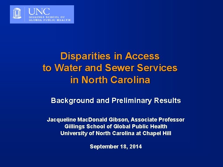 Disparities in Access to Water and Sewer Services in North Carolina Background and Preliminary Disparities in Access to Water and Sewer Services in North Carolina Background and Preliminary