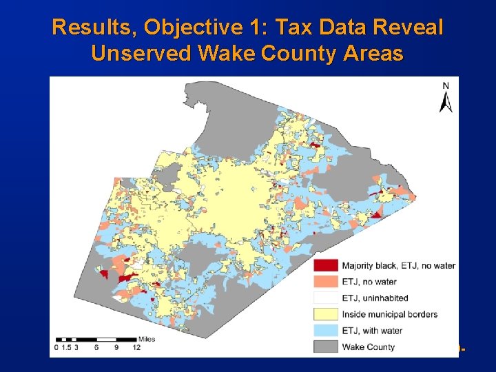 Results, Objective 1: Tax Data Reveal Unserved Wake County Areas Data sources: • Demographics: