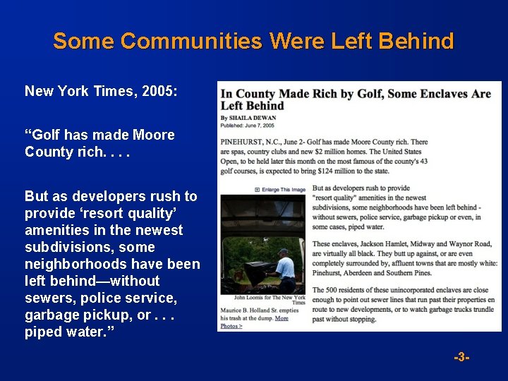 Some Communities Were Left Behind New York Times, 2005: “Golf has made Moore County