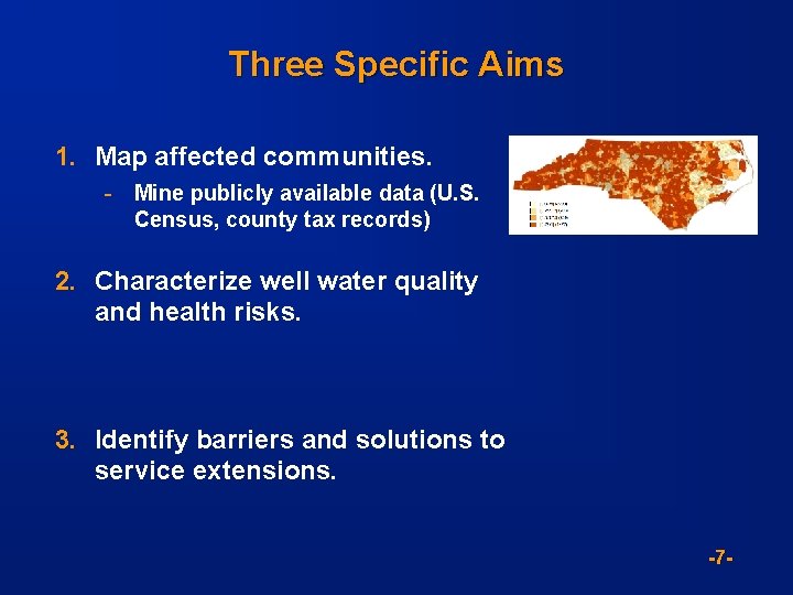 Three Specific Aims 1. Map affected communities. - Mine publicly available data (U. S.