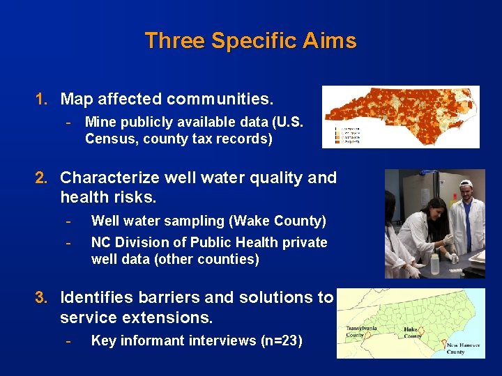 Three Specific Aims 1. Map affected communities. - Mine publicly available data (U. S. Three Specific Aims 1. Map affected communities. - Mine publicly available data (U. S.