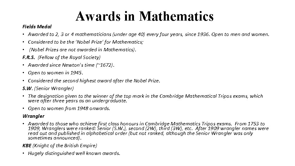 Awards in Mathematics Fields Medal • Awarded to 2, 3 or 4 mathematicians (under