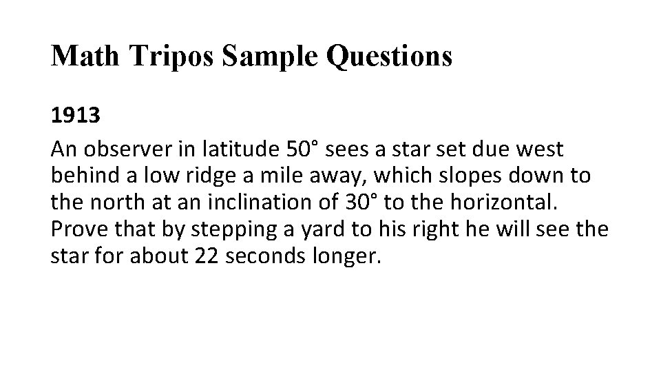 Math Tripos Sample Questions 1913 An observer in latitude 50° sees a star set