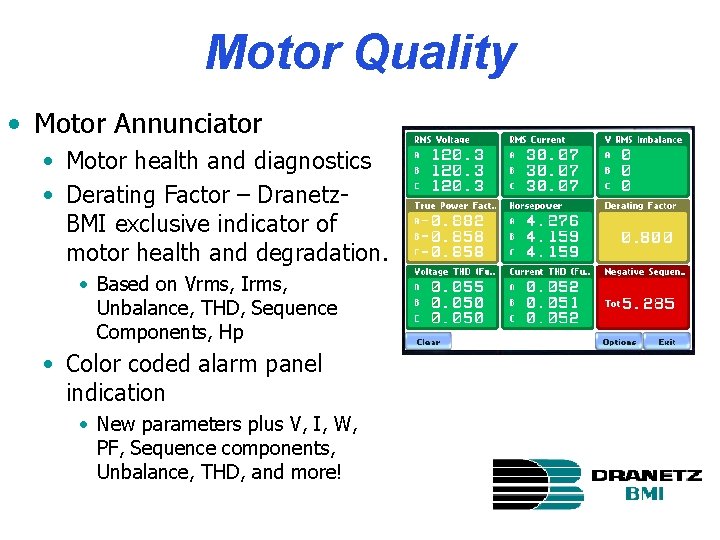 Motor Quality • Motor Annunciator • Motor health and diagnostics • Derating Factor –