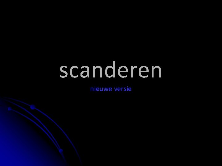 scanderen nieuwe versie 