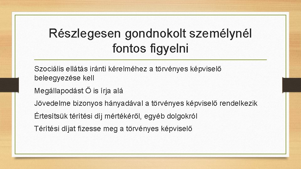 Részlegesen gondnokolt személynél fontos figyelni Szociális ellátás iránti kérelméhez a törvényes képviselő beleegyezése kell