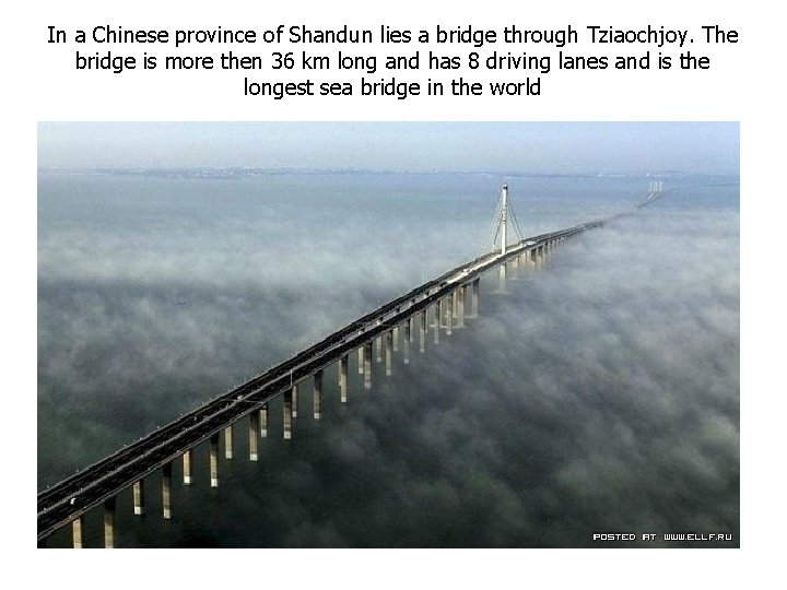 In a Chinese province of Shandun lies a bridge through Tziaochjoy. The bridge is In a Chinese province of Shandun lies a bridge through Tziaochjoy. The bridge is