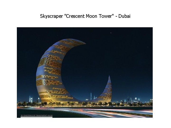 Skyscraper "Crescent Moon Tower" - Dubai Skyscraper "Crescent Moon Tower" - Dubai