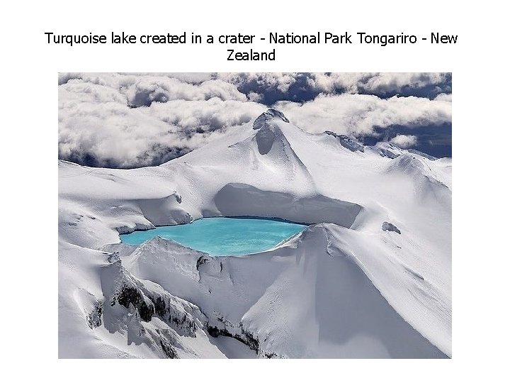 Turquoise lake created in a crater - National Park Tongariro - New Zealand Turquoise lake created in a crater - National Park Tongariro - New Zealand