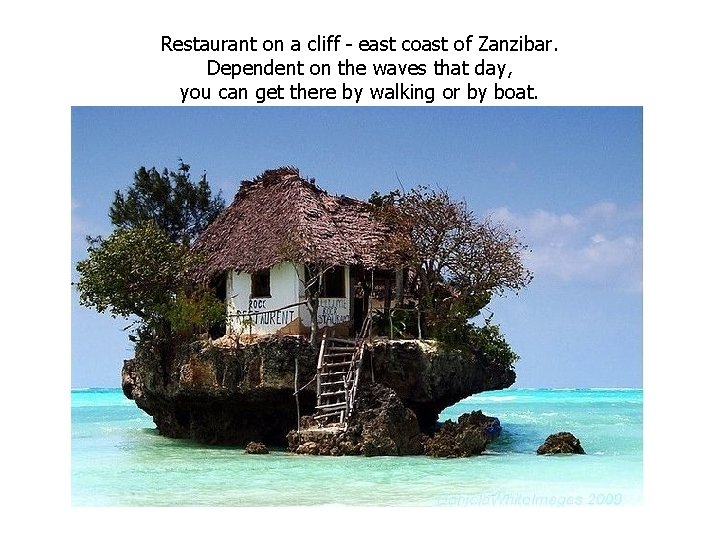 Restaurant on a cliff - east coast of Zanzibar. Dependent on the waves that Restaurant on a cliff - east coast of Zanzibar. Dependent on the waves that