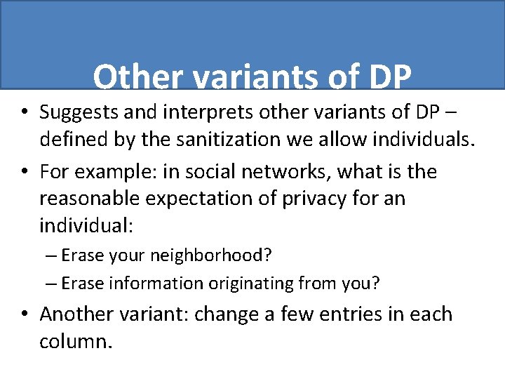 Other variants of DP • Suggests and interprets other variants of DP – defined