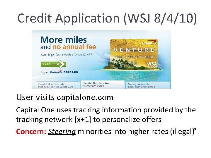 Credit Application (WSJ 8/4/10) User visits capitalone. com Capital One uses tracking information provided