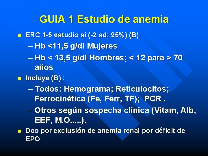 GUIA 1 Estudio de anemia n ERC 1 -5 estudio si (-2 sd; 95%)