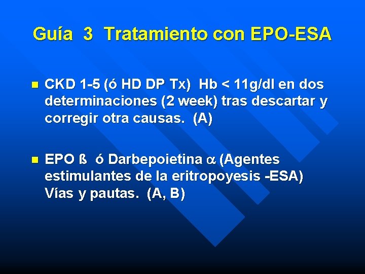 Guía 3 Tratamiento con EPO-ESA n CKD 1 -5 (ó HD DP Tx) Hb