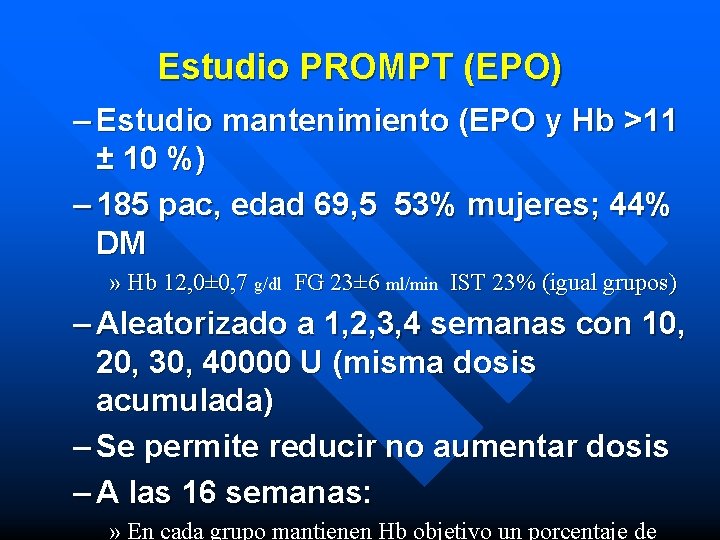 Estudio PROMPT (EPO) – Estudio mantenimiento (EPO y Hb >11 ± 10 %) –