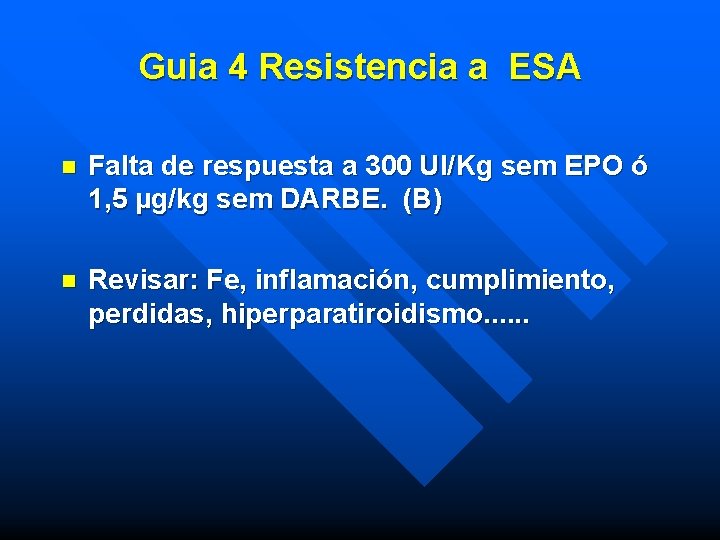 Guia 4 Resistencia a ESA n Falta de respuesta a 300 UI/Kg sem EPO