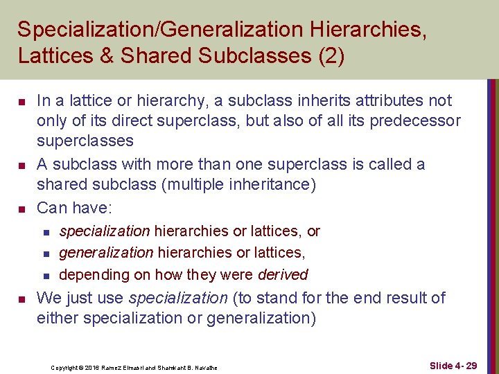 Specialization/Generalization Hierarchies, Lattices & Shared Subclasses (2) n n n In a lattice or