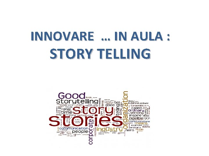 INNOVARE … IN AULA : STORY TELLING 