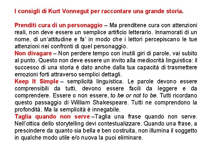 I consigli di Kurt Vonnegut per raccontare una grande storia. Prenditi cura di un