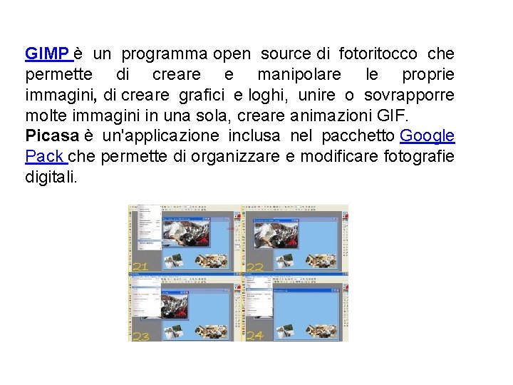 GIMP è un programma open source di fotoritocco che permette di creare e manipolare