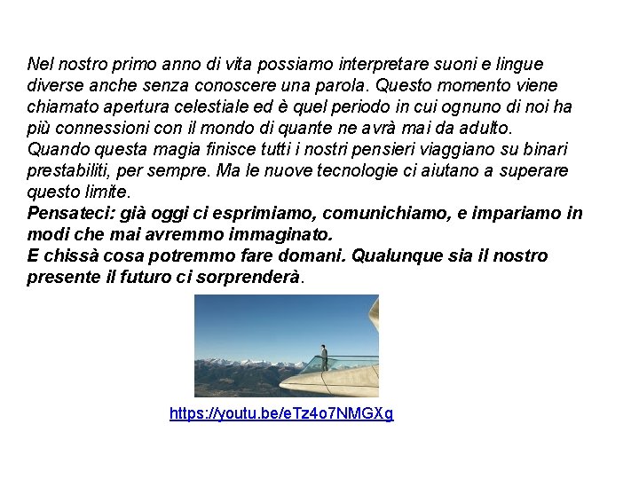 Nel nostro primo anno di vita possiamo interpretare suoni e lingue diverse anche senza