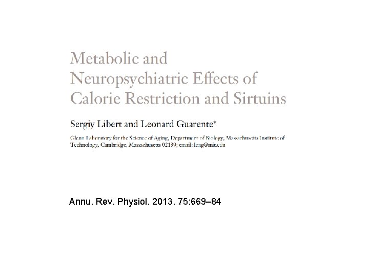 Annu. Rev. Physiol. 2013. 75: 669– 84 Annu. Rev. Physiol. 2013. 75: 669– 84