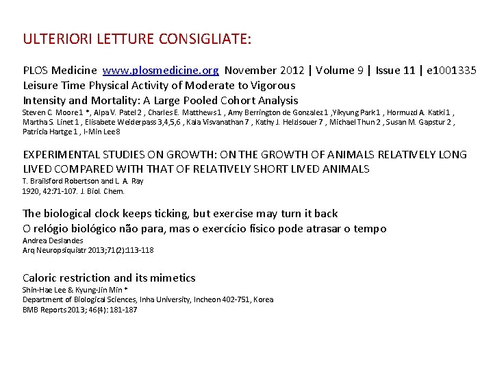 ULTERIORI LETTURE CONSIGLIATE: PLOS Medicine www. plosmedicine. org November 2012 | Volume 9 | ULTERIORI LETTURE CONSIGLIATE: PLOS Medicine www. plosmedicine. org November 2012 | Volume 9 |