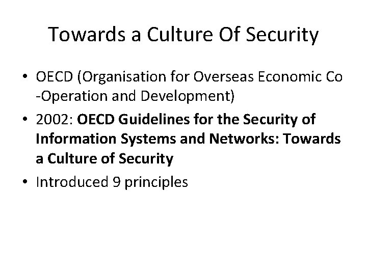 Towards a Culture Of Security • OECD (Organisation for Overseas Economic Co -Operation and