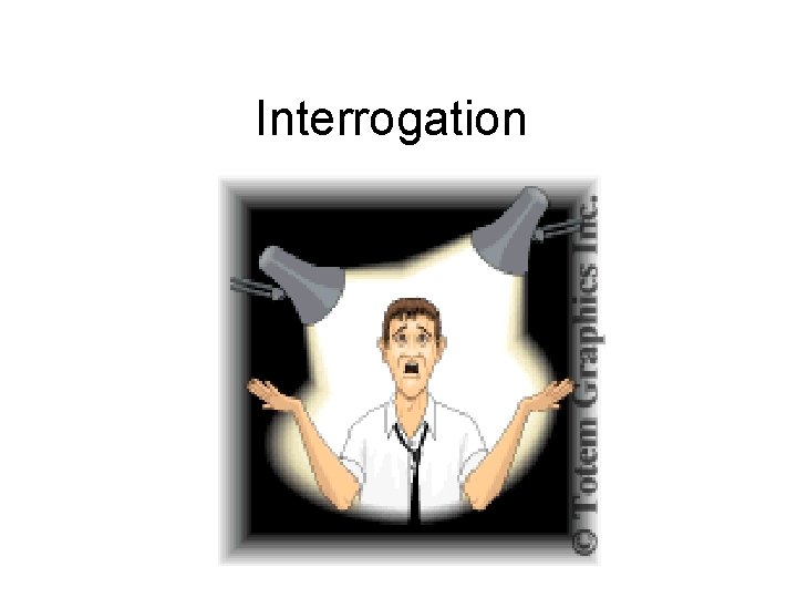 Interrogation 