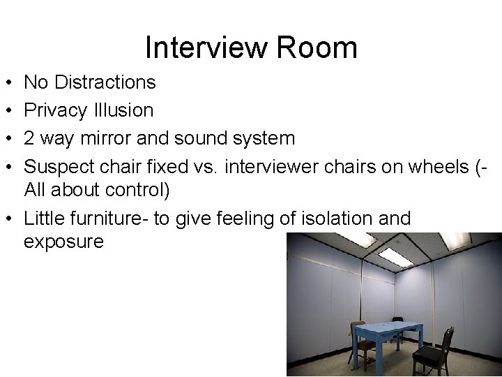 Interview Room • • No Distractions Privacy Illusion 2 way mirror and sound system