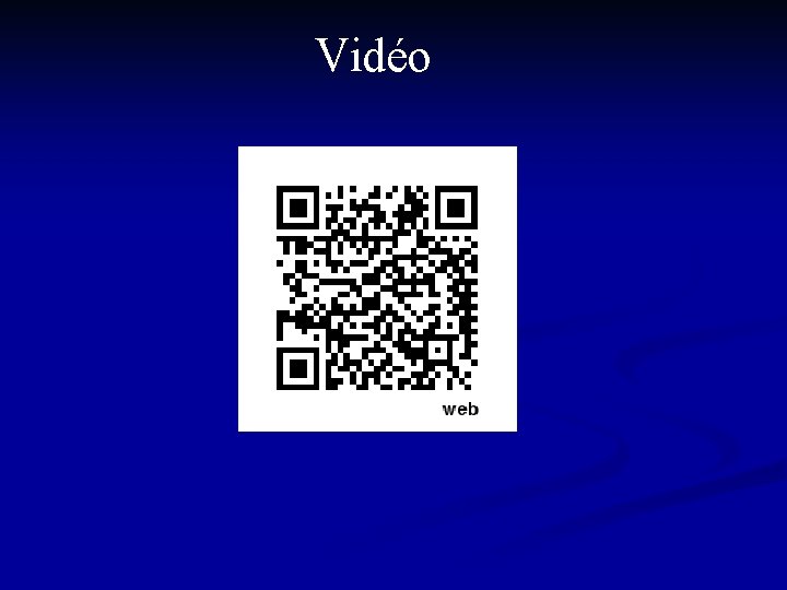 Vidéo Vidéo