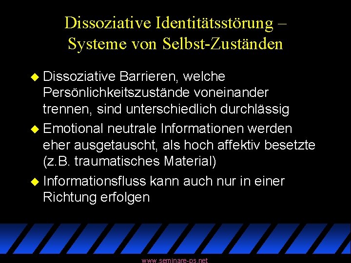 Dissoziative Identitätsstörung – Systeme von Selbst-Zuständen u Dissoziative Barrieren, welche Persönlichkeitszustände voneinander trennen, sind