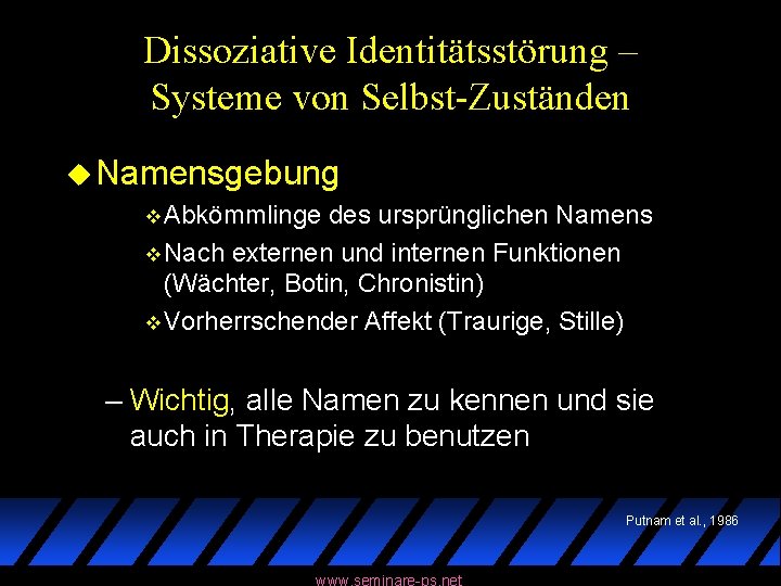 Dissoziative Identitätsstörung – Systeme von Selbst-Zuständen u Namensgebung v Abkömmlinge des ursprünglichen Namens v