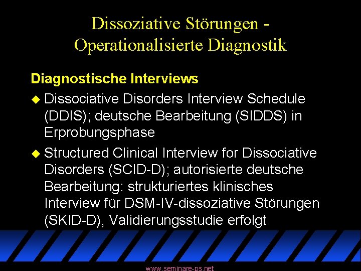 Dissoziative Störungen Operationalisierte Diagnostik Diagnostische Interviews u Dissociative Disorders Interview Schedule (DDIS); deutsche Bearbeitung