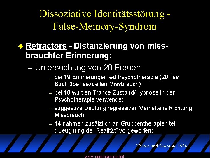 Dissoziative Identitätsstörung False-Memory-Syndrom u Retractors - Distanzierung von missbrauchter Erinnerung: – Untersuchung von 20