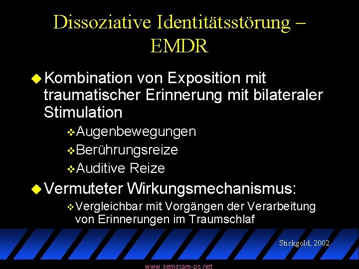 Dissoziative Identitätsstörung – EMDR u Kombination von Exposition mit traumatischer Erinnerung mit bilateraler Stimulation