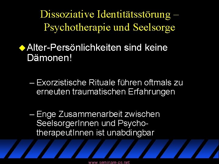 Dissoziative Identitätsstörung – Psychotherapie und Seelsorge u Alter-Persönlichkeiten Dämonen! sind keine – Exorzistische Rituale