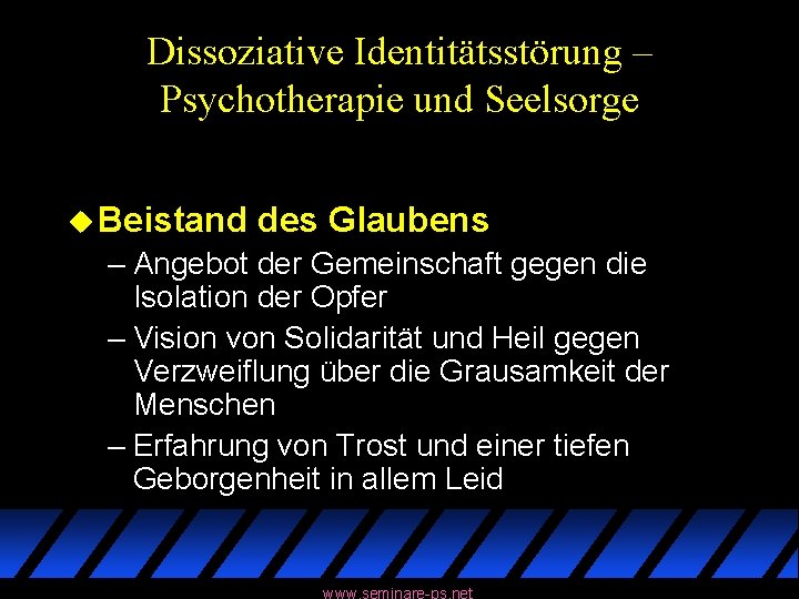 Dissoziative Identitätsstörung – Psychotherapie und Seelsorge u Beistand des Glaubens – Angebot der Gemeinschaft