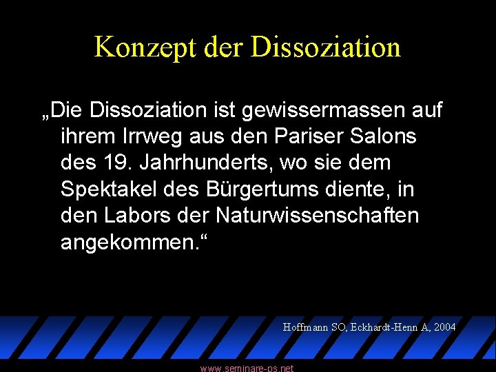 Konzept der Dissoziation „Die Dissoziation ist gewissermassen auf ihrem Irrweg aus den Pariser Salons